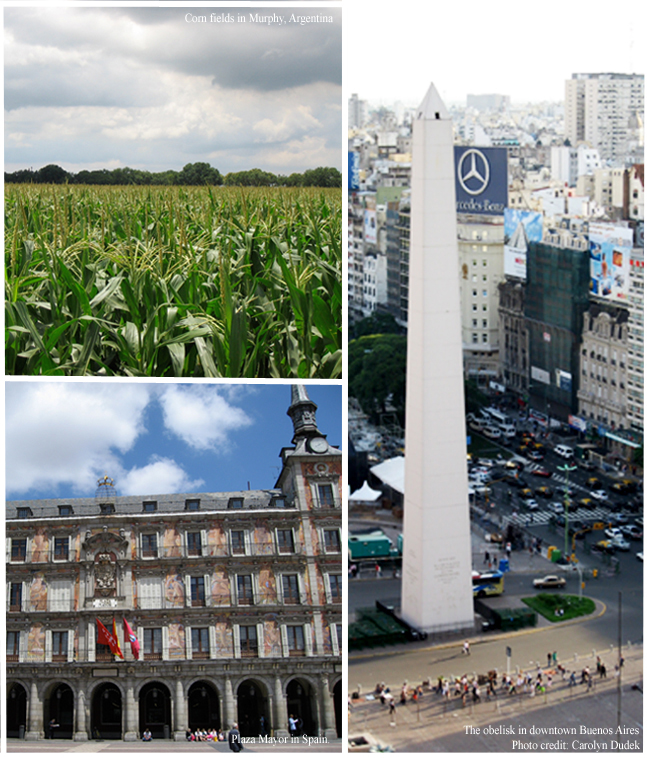 {Images of corn fields in Murphy, Argentina; obelisk in Buenos Aires; Spanish plaza Mayor}
